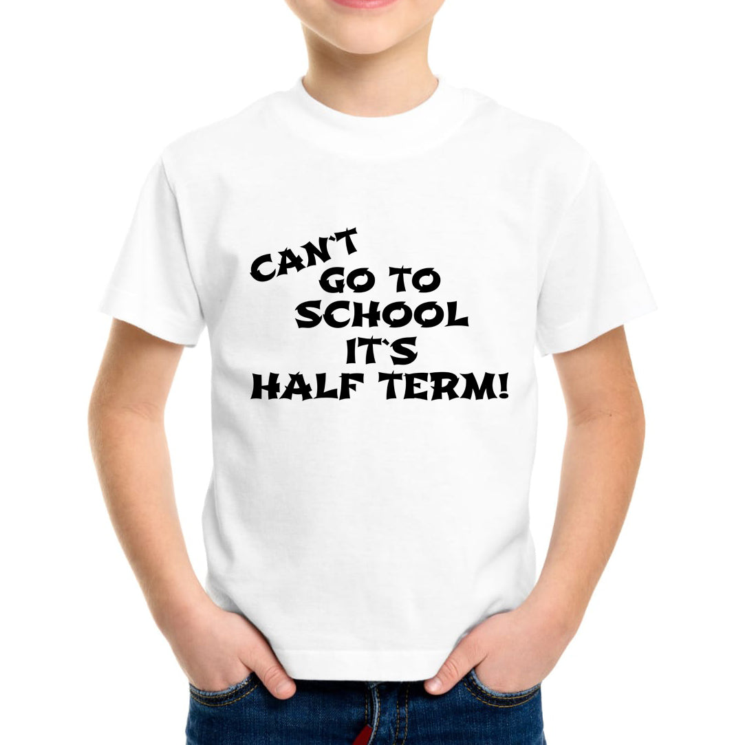 Can`t Go To School It`s Half Term Kids Regular Fit Letter Print Round Neck Tee, Casual Street Fashion Short Sleeve Crew Neck T-Shirt for Summer Spring, Fashion Top for Daily Wear